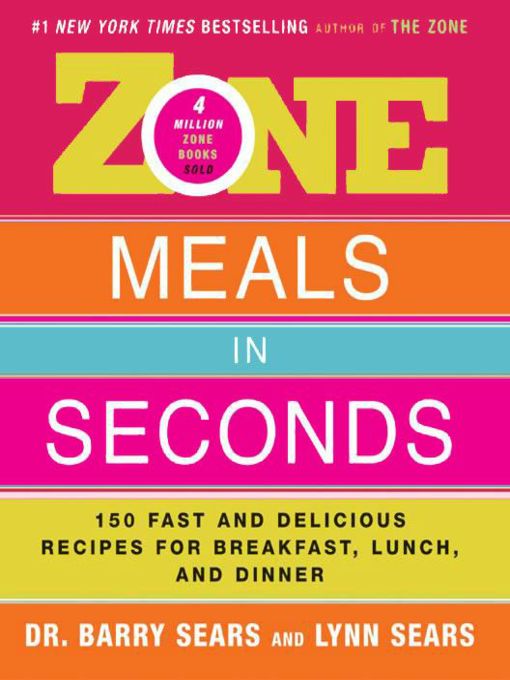 Title details for Zone Meals in Seconds by Barry Sears - Available